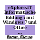 eXplore.IT Informatische Bildung : mit Windows 7 und Office 2010 Arbeitsheft 2 Gymnasium [E-Book] /