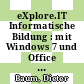eXplore.IT Informatische Bildung : mit Windows 7 und Office 2010 Lehrerband 2 Gymnasium [E-Book] /