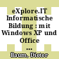 eXplore.IT Informatische Bildung : mit Windows XP und Office 2003 Arbeitsheft 2 Gymnasium [E-Book] /