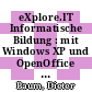 eXplore.IT Informatische Bildung : mit Windows XP und OpenOffice Arbeitsheft 2 Gymnasium [E-Book] /