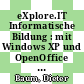 eXplore.IT Informatische Bildung : mit Windows XP und OpenOffice Lehrerband 2 Realschulen/Differenz. Schularten [E-Book] /