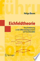 Eichfeldtheorie [E-Book] : eine Einführung in die Differentialgeometrie auf Faserbündeln /