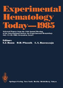Experimental hematology today. 1985 : Annual meeting of the International Society for Experimental Hematology. 0014: selected papers : Jerusalem, 14.07.1985-18.07.1985.
