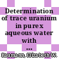 Determination of trace uranium in purex aqueous water with arsenazo III : [E-Book]