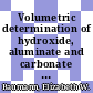 Volumetric determination of hydroxide, aluminate and carbonate in alkaline solutions of nuclear waste : [E-Book]