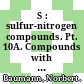 S : sulfur-nitrogen compounds. Pt. 10A. Compounds with sulfur of oxidation number II : system number 9 /