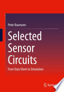 Selected Sensor Circuits [E-Book] : From Data Sheet to Simulation /