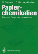 Papierchemikalien: Daten und Fakten zum Umweltschutz.
