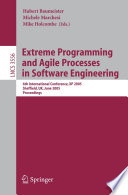 Extreme Programming and Agile Processes in Software Engineering (vol. # 3556) [E-Book] / 6th International Conference, XP 2005, Sheffield, UK, June 18-23, 2005, Proceedings