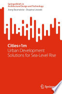 Cities+1m [E-Book] : Urban Development Solutions for Sea Level Rise /