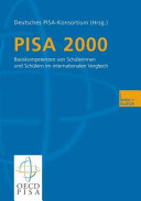PISA 2000 : Basiskompetenzen von Schülerinnen und Schülern im internationalen Vergleich /