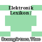 Elektronik Lexikon /