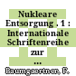 Nukleare Entsorgung . 1 : Internationale Schriftenreihe zur Chemie, Physik und Verfahrenstechnik der nuklearen Entsorgung /