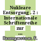 Nukleare Entsorgung . 2 : Internationale Schriftenreihe zur Chemie, Physik und Verfahrenstechnik der nuklearen Entsorgung /