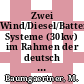 Zwei Wind/Diesel/Batterie- Systeme (30kw) im Rahmen der deutsch chinesischen Kooperation auf dem Gebiet der Windenergie.