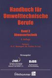 Handbuch für Umwelttechnische Berufe . 3 . Abwassertechnik /