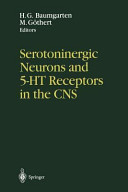 Serotoninergic neurons and 5-HT receptors in the CNS : with 35 tables /