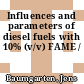 Influences and parameters of diesel fuels with 10% (v/v) FAME /