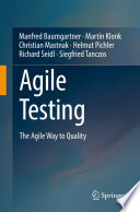Agile Testing [E-Book] : The Agile Way to Quality /