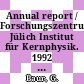Annual report / Forschungszentrum Jülich Institut für Kernphysik. 1992 [E-Book] /