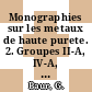 Monographies sur les metaux de haute purete. 2. Groupes II-A, IV-A, V-A, VI-A.