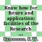 Know how for future and application: facilities of the Research Centre Jülich