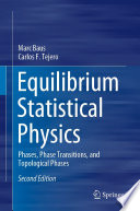 Equilibrium Statistical Physics [E-Book] : Phases, Phase Transitions, and Topological Phases /