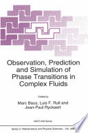 Observation, Prediction and Simulation of Phase Transitions in Complex Fluids [E-Book] /