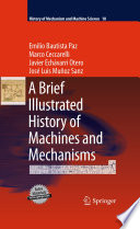 A Brief Illustrated History of Machines and Mechanisms [E-Book] /
