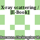 X-ray scattering / [E-Book]