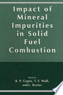 Impact of Mineral Impurities in Solid Fuel Combustion [E-Book] /