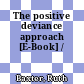 The positive deviance approach [E-Book] /