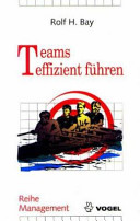 Teams effizient führen : Teamarbeit - Teamentwicklung - TQM im Team /