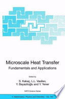 Microscale Heat Transfer Fundamentals and Applications [E-Book] : Proceedings of the NATO Advanced Study Institute on Microscale Heat Transfer — Fundamentals and Applications in Biological and Microelectromechanical Systems Cesme-Izmir, Turkey 18–30 July 2004 /