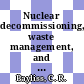 Nuclear decommissioning, waste management, and environmental site remediation / [E-Book]