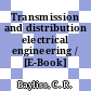 Transmission and distribution electrical engineering / [E-Book]