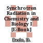 Synchrotron Radiation in Chemistry and Biology I [E-Book] /