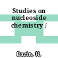 Studies on nucleoside chemistry /