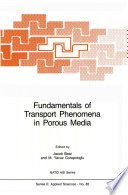 Fundamentals of Transport Phenomena in Porous Media [E-Book] /
