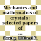Mechanics and mathematics of crystals : selected papers of J. L. Ericksen [E-Book] /
