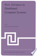 New Advances in Distributed Computer Systems [E-Book] : Proceedings of the NATO Advanced Study Institute held at Bonas,France, June 15–26, 1981 /