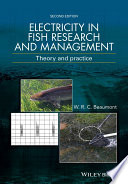 Electricity in fish research and management : theory and practice [E-Book] /