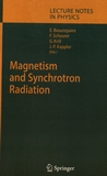 Magnetism and synchrotron radiation : [lecture notes of the third school on Magnetism and Synchrotron Radiation, held in Mittelwihr, France, from 9 to 14 April 2000 /