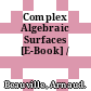Complex Algebraic Surfaces [E-Book] /