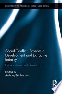 Social conflict, economic development and the extractive industry : evidence from South America [E-Book] /