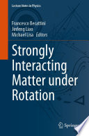 Strongly Interacting Matter under Rotation [E-Book] /