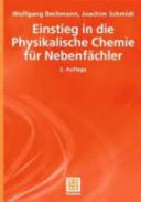 Einstieg in die physikalische Chemie für Nebenfächler [E-Book] /