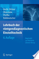 Lehrbuch der röntgendiagnostischen Einstelltechnik [E-Book] : Begründet von M. Zimmer-Brossy /