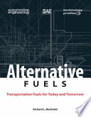 Alternative fuels : transportation fuels for today and tomorrow /
