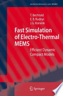 Fast Simulation of Electro-Thermal MEMS [E-Book] : Efficient Dynamic Compact Models /